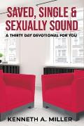Saved, Single & Sexually Sound: A Thirty Day Devotional for You