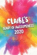 Claire's Diary of Awesomeness 2020: Unique Personalised Full Year Dated Diary Gift For A Girl Called Claire - 185 Pages - 2