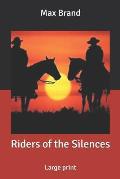Riders of the Silences: Large print