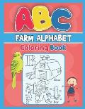 ABC Farm Alphabet Coloring Book: ABC Farm Alphabet Activity Coloring Book, Farm Alphabet Coloring Books for Toddlers and Ages 2, 3, 4, 5 - Early Learn