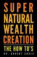 Supernatural Wealth Creation
