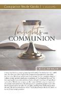 Insights on Communion Study Guide