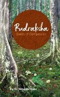 Rudraksha: Seeds Of Compassion