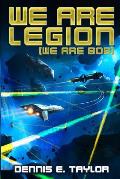 We Are Legion We Are Bob Book 1 of the Bobiverse