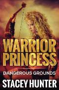 Dangerous Grounds: Warrior Princess