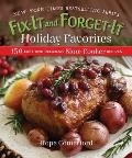 Fix It & Forget It Holiday Favorites 150 Easy & Delicious Slow Cooker Recipes