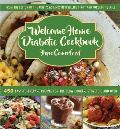 Welcome Home Diabetic Cookbook: 450 Easy-To-Prepare Recipes for the Slow Cooker, Stovetop, and Oven