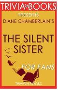 Trivia-On-Books the Silent Sister by Diane Chamberlain
