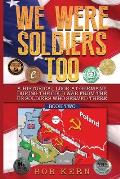 We Were Soldiers Too: A Historical Look at Germany During the Cold War from the Us Soldiers Who Served There (Volume 2)