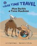 Max Builds a Time Machine