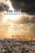 The Messiah? Volume 2: This is not the story you think you know...