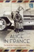 Alice in France The World War I Letters of Alice M OBrien