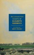 Collected Essays of Elizabeth Hardwick Collected Essays