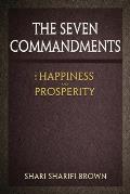 Seven Commandments for Happiness & Propserity