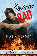 Super Villain Academy Book 1: King of Bad