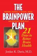 The Brainpower Plan: 21 Days to Better Brain Health
