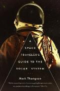 Space Travelers Guide to the Solar System