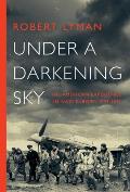 Under a Darkening Sky The American Experience in Nazi Europe 1939 1941
