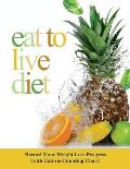 Eat to Live Diet: Record Your Weight Loss Progress (with Calorie Counting Chart)