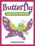 Butterfly: Coloring Book For Kids- Awesome Fun