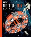 Future Then Fascinating Art & Predictions from 145 Years of Popular Science