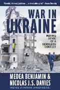 War in Ukraine Making Sense of a Senseless Conflict