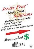 Stress FreeTM Supply Chain Solutions