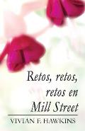 Retos, Retos, Retos En Mill Street: (Spanish Language Edition)