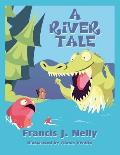 A River Tale: (Paperback Edition)