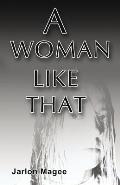 A Woman Like That: (Paperback Edition)