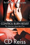 Control Burn Resist - Books 4-6: Submission Series