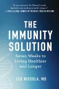 Immunity Solution Seven Weeks to Living Healthier & Longer