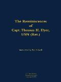 The Reminiscences of Capt. Thomas H. Dyer, USN (Ret.): 1902-1985
