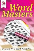 Word Masters: Crossword Word Search Puzzles Vol 6