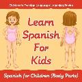 Learn Spanish For Kids: Spanish for Children (Body Parts) Children's Foreign Language Learning Books