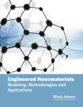 Engineered Nanomaterials: Modeling, Methodologies and Applications