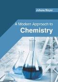 A Modern Approach to Chemistry