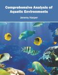 Comprehensive Analysis of Aquatic Environments