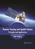Remote Sensing and Spatial Science: Principles and Applications