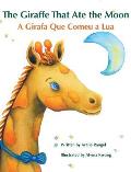 The Giraffe That Ate the Moon / A Girafa Que Comeu a Lua: Babl Children's Books in Portuguese and English