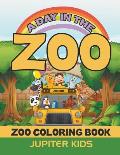 A Day In The Zoo: Zoo Coloring Book