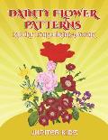 Dainty Flower Patterns: Adult Colouring Book
