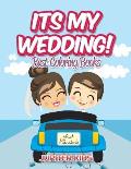 Its My Wedding!: Best Coloring Books