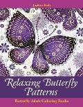 Relaxing Butterfly Patterns: Butterfly Adult Coloring Books