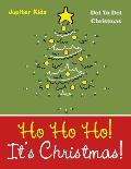 Ho Ho Ho! Its Christmas!: Dot To Dot Christmas