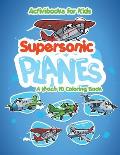 Supersonic Planes: A Mach 10 Coloring Book