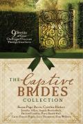 Captive Brides Collection 9 Stories of Great Challenges Overcome Through Great Love