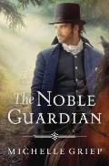 The Noble Guardian: Volume 3