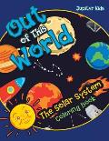 Out of This World: the Solar System coloring book