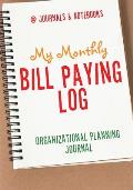 My Monthly Bill Paying Log Organizational Planning Journal